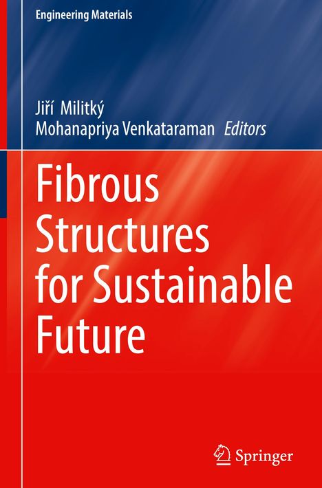 "Engineering Materials, Jiří Militký, Mohanapriya Venkataraman Editors, Fibrous Structures for Sustainable Future."  
Blau-roter Hintergrund mit Springer-Logo.
