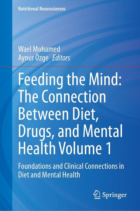 "Feeding the Mind: The Connection Between Diet, Drugs, and Mental Health Volume 1". Blaues Cover mit Springer-Logo.