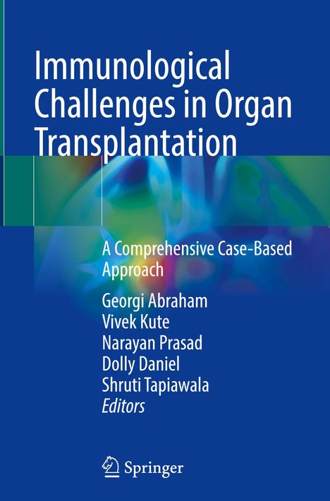 "Immunological Challenges in Organ Transplantation" steht oben. Namen: Georgi Abraham, Vivek Kute, Narayan Prasad. Blau und grüne Farben.