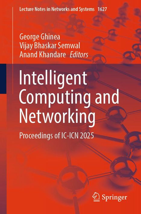Buchtitel: Intelligent Computing and Networking. Herausgeber: George Ghinea, Vijay Bhaskar Semwal, Anand Khandare.