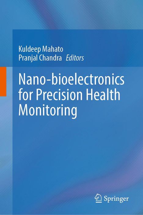 Text: "Kuldeep Mahato, Pranjal Chandra (Editors), Nano-bioelectronics for Precision Health Monitoring". Blaues abstraktes Design. Logo unten.