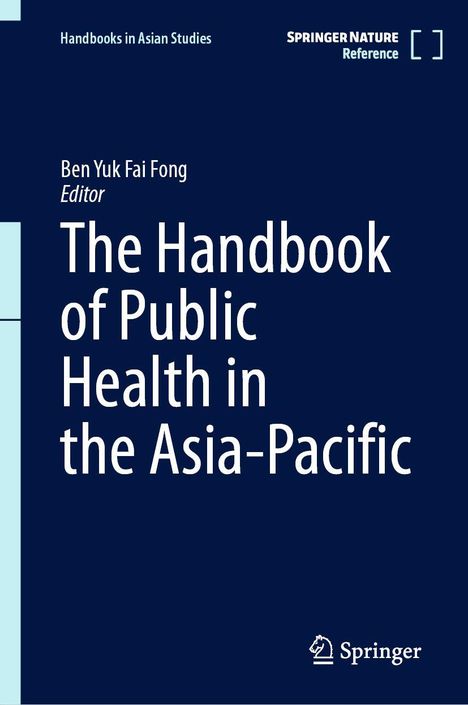 „The Handbook of Public Health in the Asia-Pacific“, Editor: Ben Yuk Fai Fong. Dunkelblauer Hintergrund, Springer Logo.