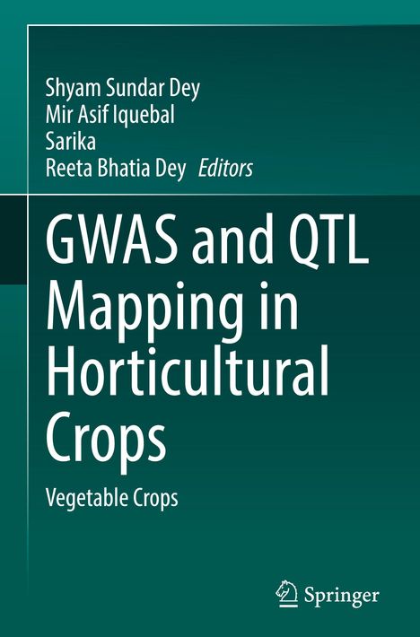 Buchtitel: "GWAS and QTL Mapping in Horticultural Crops". Herausgeber: Shyam Sundar Dey, Mir Asif Iquebal, Sarika, Reeta Bhatia Dey.