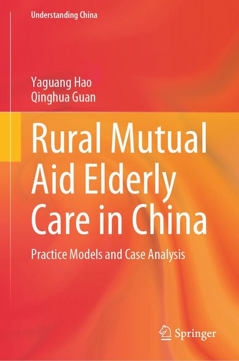 Buchtitel: "Rural Mutual Aid Elderly Care in China". Autoren: Yaguang Hao, Qinghua Guan. Rotes und oranges Farbverlauf-Design.
