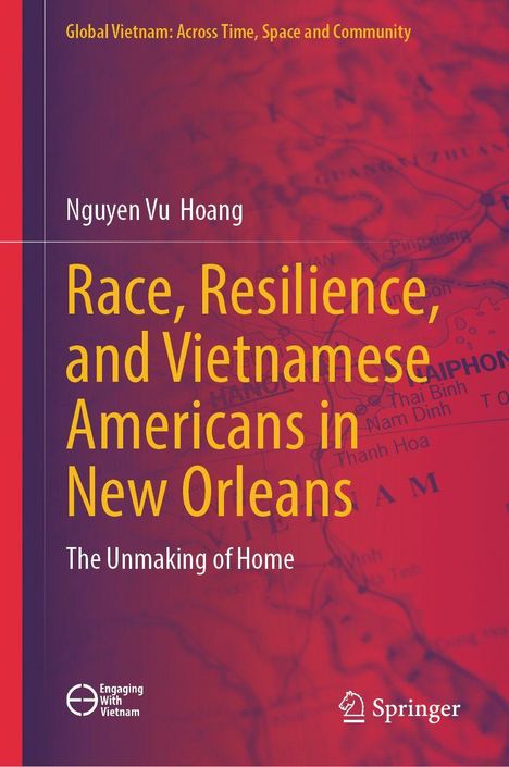 Buchtitel: "Race, Resilience, and Vietnamese Americans in New Orleans." Hintergrund: Karte von Vietnam.
