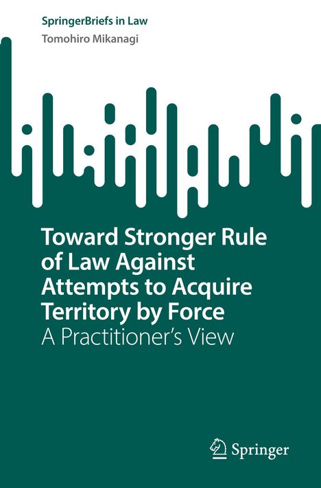 "SpringerBriefs in Law; Tomohiro Mikanagi; Titel: Toward Stronger Rule...; Weißer Text auf grünem Hintergrund; abstraktes Muster."