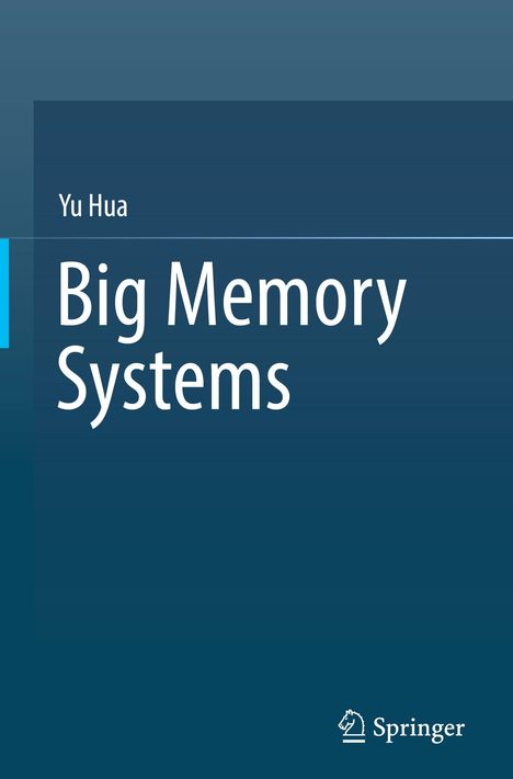 Buchtitel: "Big Memory Systems" von Yu Hua. Dunkelblauer Hintergrund mit Springer-Logo unten.