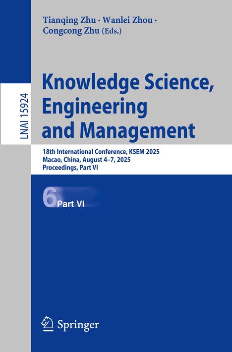 "LNAI 15924. Knowledge Science, Engineering and Management. 18th Conference, KSEM 2025. Springer-Logo unten."