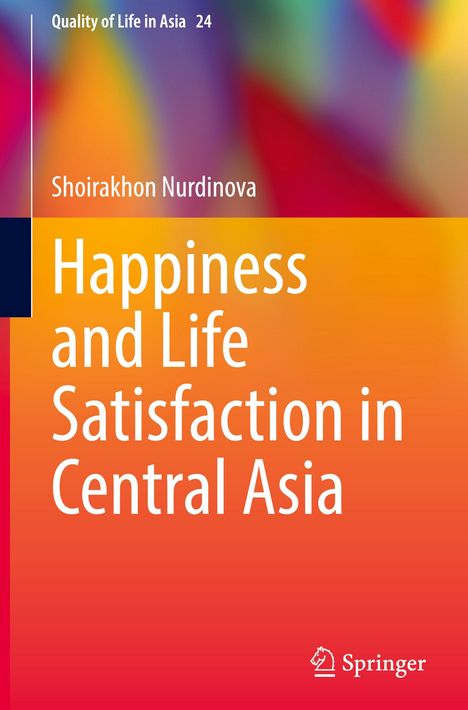 Titel: "Happiness and Life Satisfaction in Central Asia". Autor: Shoirakhon Nurdinova. Hintergrund mit buntem Farbverlauf.