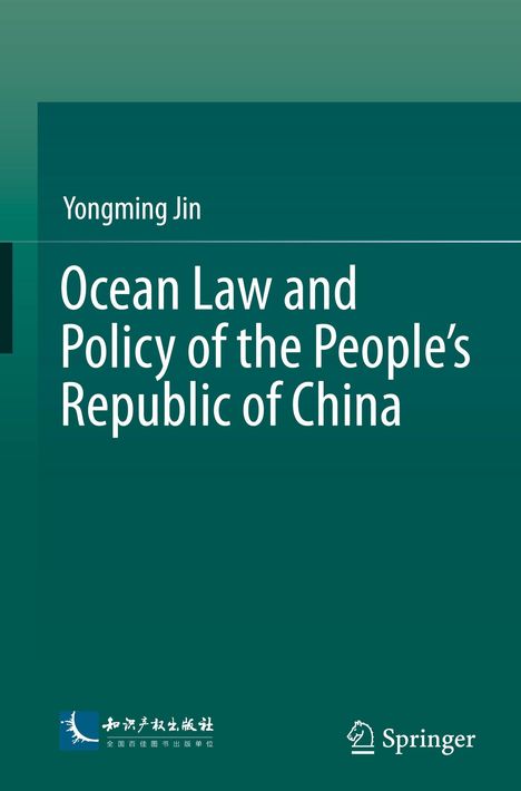 Yongming Jin: Ocean Law and Policy of the People's Republic of China. Unten zwei Verlag-Logos. Grüner Hintergrund.