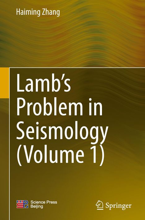 Titel: "Lamb’s Problem in Seismology (Volume 1)", Autor: Haiming Zhang. Abstrakte, gelb-grüne Hintergrundgestaltung.
