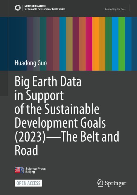"Big Earth Data in Support of the Sustainable Development Goals (2023)—The Belt and Road" von Huadong Guo. Farbstreifen links.