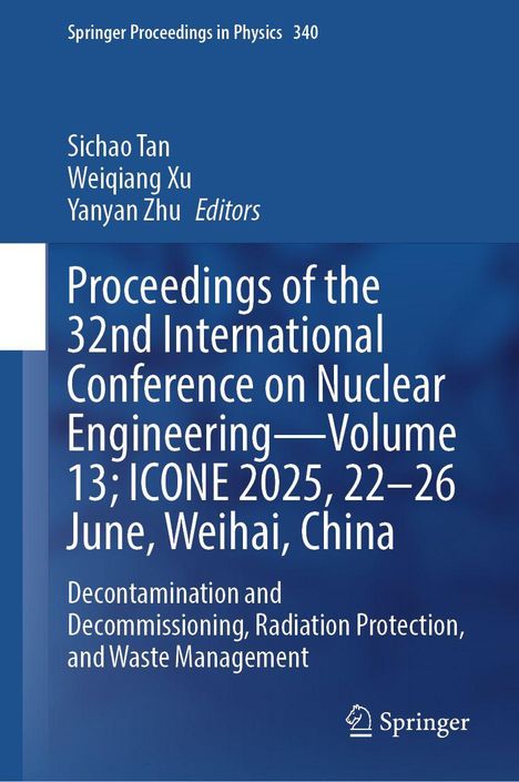 "Proceedings der 32. International Conference on Nuclear Engineering. ICONE 2025, 22.–26. Juni, Weihai, China. Springer-Logo."