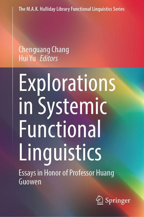 Buchtitel: "Explorations in Systemic Functional Linguistics". Herausgeber: Chenguang Chang, Hui Yu. Bunter Farbverlauf.