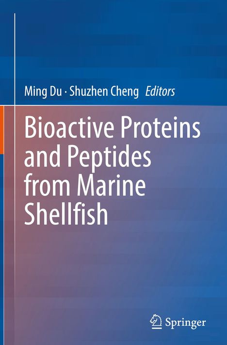 Titel: Bioactive Proteins and Peptides from Marine Shellfish. Herausgeber: Ming Du, Shuzhen Cheng. Dominante Blautöne.
