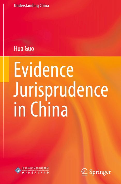 "Evidence Jurisprudence in China" von Hua Guo. Roter und oranger Hintergrund. Springer-Logo unten rechts.