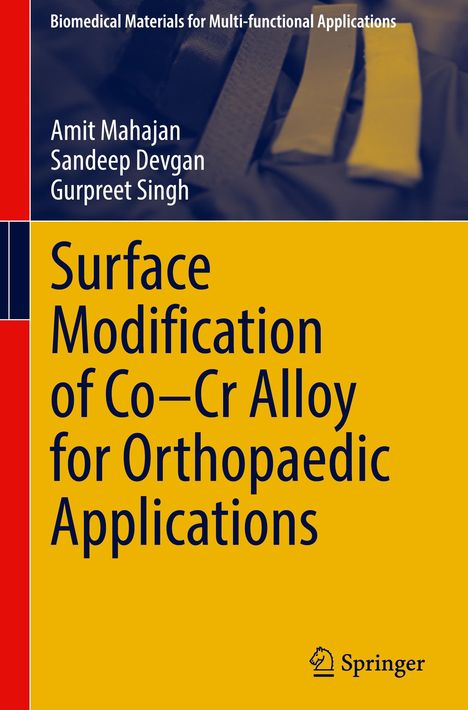 „Surface Modification of Co–Cr Alloy for Orthopaedic Applications“, Autoren: Amit Mahajan, Sandeep Devgan, Gurpreet Singh.