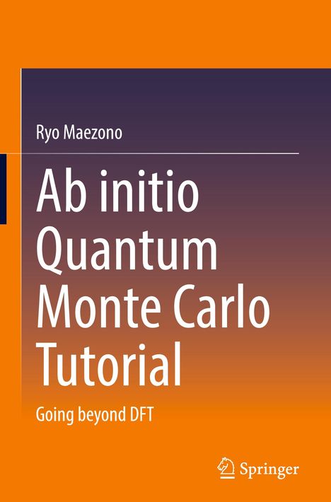 Titel: "Ab initio Quantum Monte Carlo Tutorial". Autor: Ryo Maezono. Stil: Orange und lila Gradient. Logo: Springer.