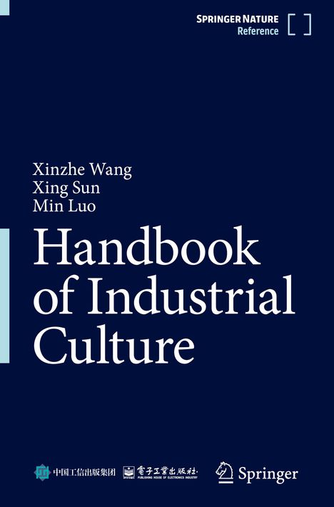 Titel: Handbook of Industrial Culture. Autoren: Xinzhe Wang, Xing Sun, Min Luo. Logos unten, dunkelblauer Hintergrund.