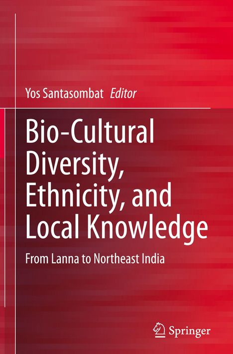 "Bio-Cultural Diversity, Ethnicity, and Local Knowledge" von Yos Santasombat. Roter Hintergrund, Springer-Logo unten rechts.