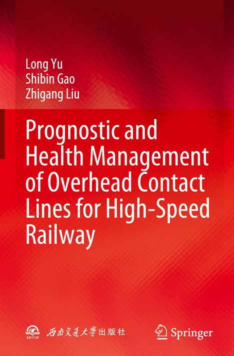 "Prognostic and Health Management of Overhead Contact Lines for High-Speed Railway." Roter Hintergrund, weiße Schrift.