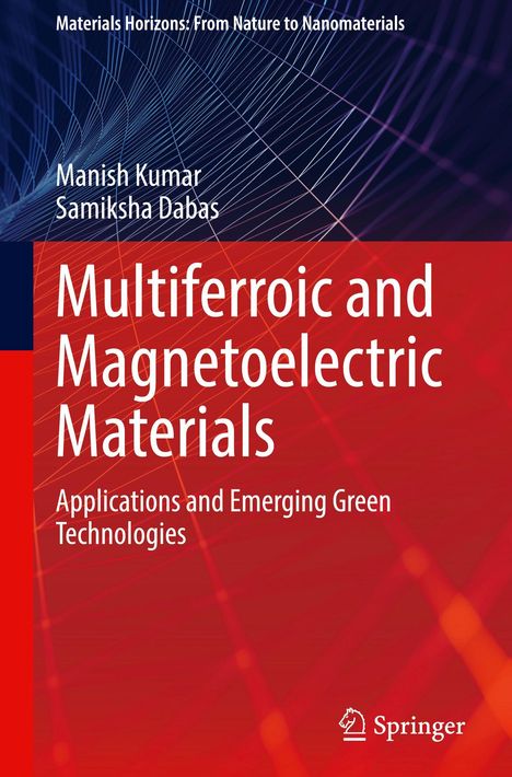 Multiferroic and Magnetoelectric Materials, Autoren Manish Kumar und Samiksha Dabas, Springer-Logo, blaue und rote Streifen.