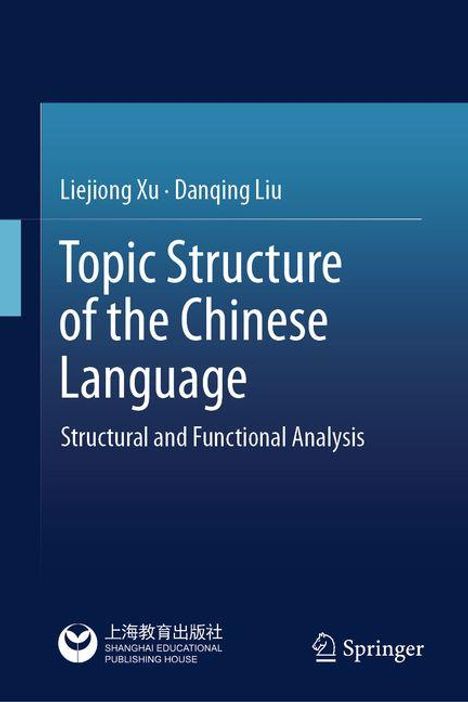 Buchcover: "Topic Structure of the Chinese Language: Structural and Functional Analysis" von L. Xu und D. Liu.