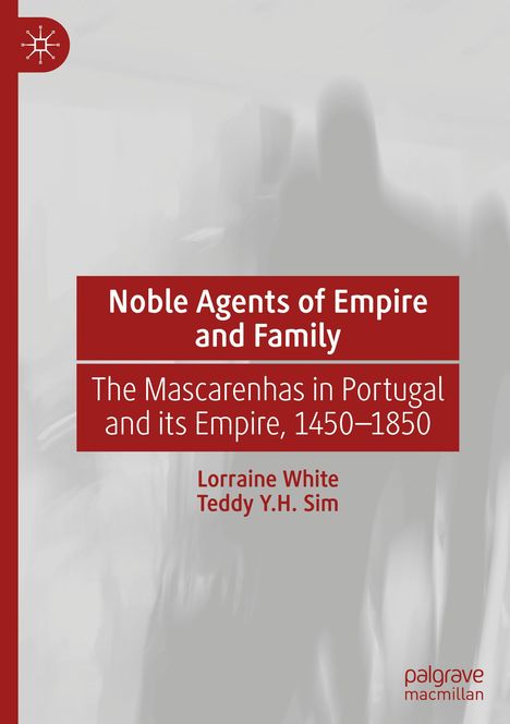 "Noble Agents of Empire and Family," Autoren: Lorraine White, Teddy Y.H. Sim. Verschwommene Silhouetten im Hintergrund.