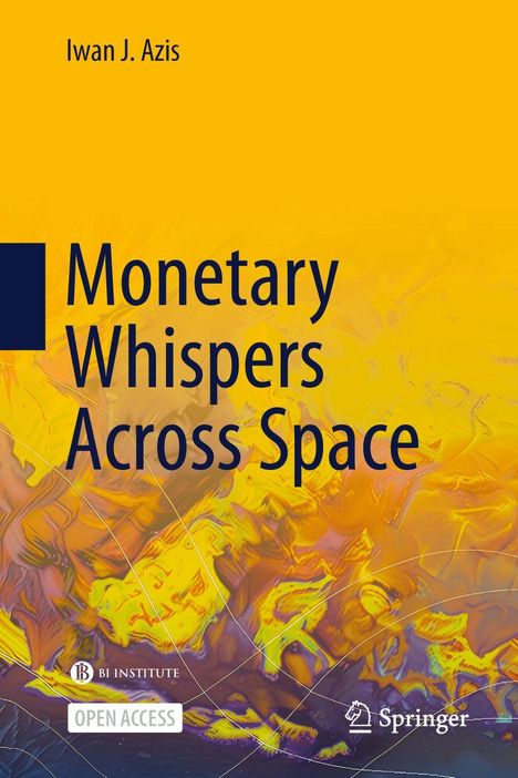 Iwan J. Azis: Monetary Whispers Across Space, Buch