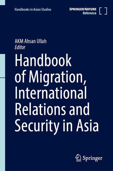 "Handbook of Migration, International Relations and Security in Asia" von AKM Ahsan Ullah, Springer. Dunkelblauer Hintergrund.