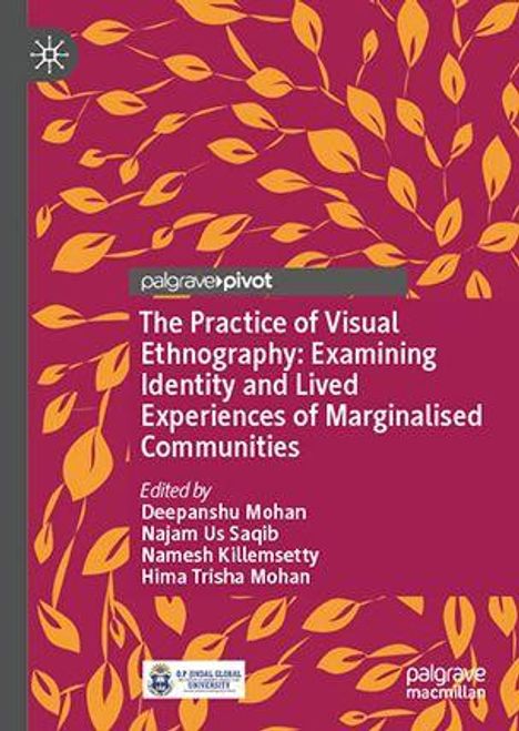 The Practice of Visual Ethnography: Examining Identity and Lived Experiences of Marginalised Communities, Buch