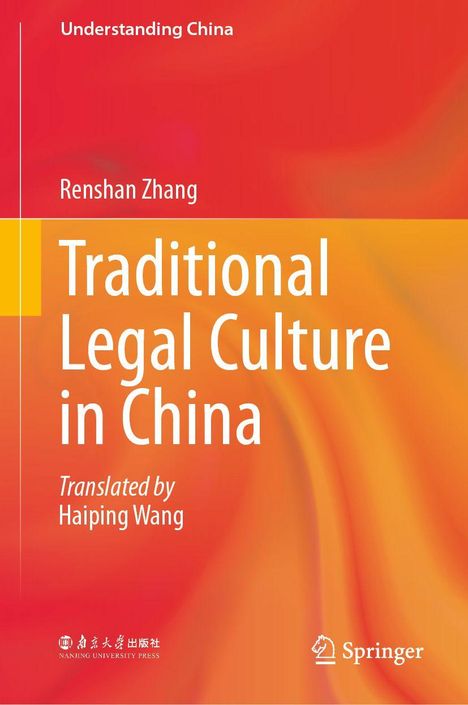 Titel: Traditional Legal Culture in China. Autor: Renshan Zhang. Übersetzt von Haiping Wang. Farbverlauf in Rot-Orange. Springer-Logo.