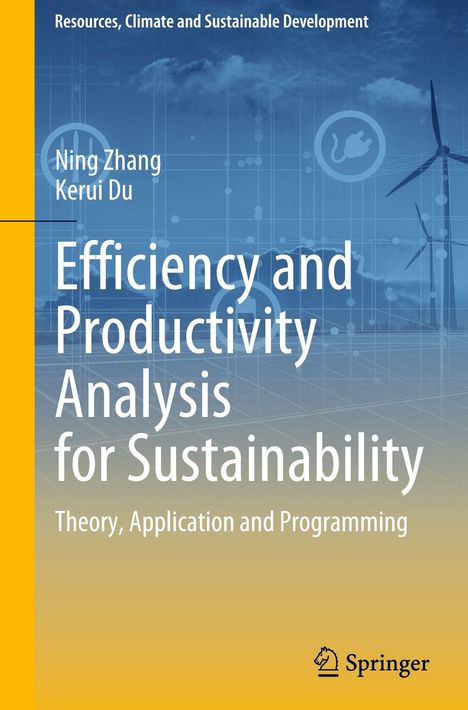 „Efficiency and Productivity Analysis for Sustainability“ von Ning Zhang und Kerui Du. Windräder im Hintergrund.