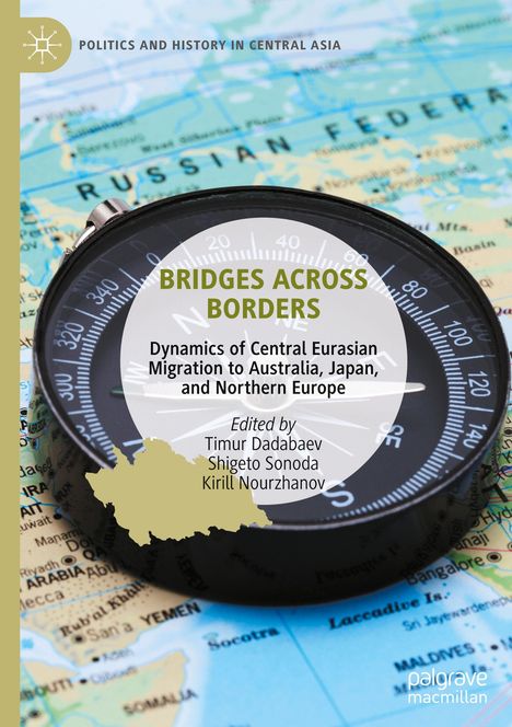 Titel: Bridges Across Borders. Zeigt Kompass über einer Landkarte. Oben "Politics and History in Central Asia".