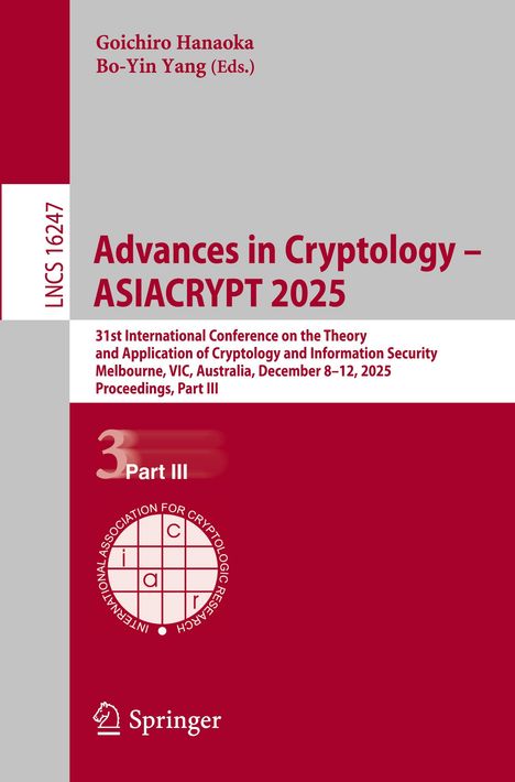 Text: „Advances in Cryptology – ASIACRYPT 2025, Part III“. Rot-graues Cover mit geometrischem Logo oben links.