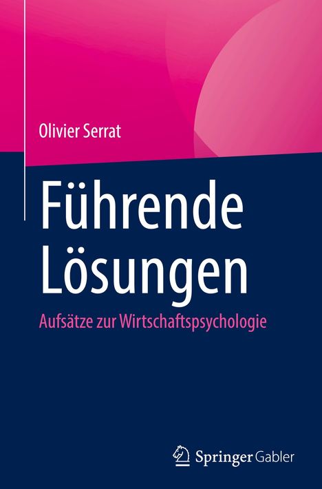 Text: Olivier Serrat, Führende Lösungen, Aufsätze zur Wirtschaftspsychologie. Unten links ein Springer Gabler-Logo.