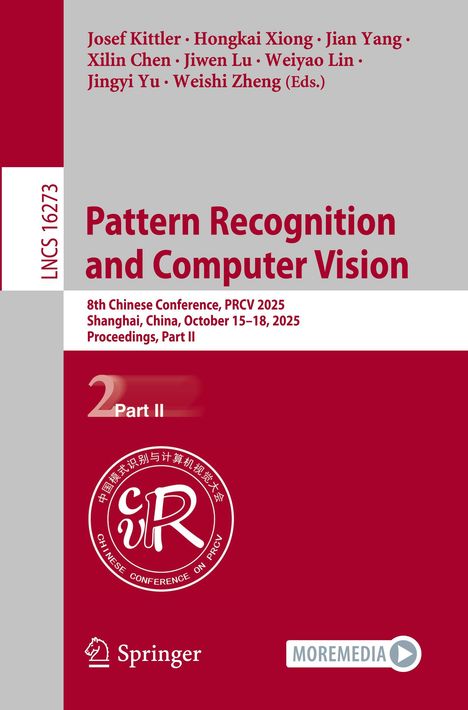 Pattern Recognition and Computer Vision, 8th Chinese Conference, PRCV 2025, Shanghai, China, October 15–18, 2025.
