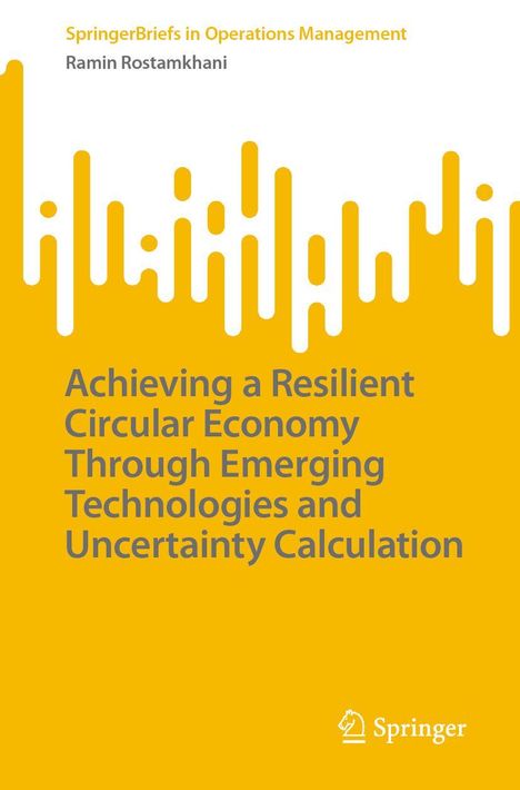 Titel: "Achieving a Resilient Circular Economy Through Emerging Technologies and Uncertainty Calculation". Gelbes, grafisches Design.