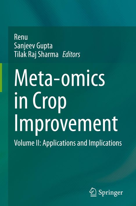 Titel: "Meta-omics in Crop Improvement: Volume II". Herausgeber: Renu, Sanjeev Gupta, Tilak Raj Sharma. Logo: Springer.