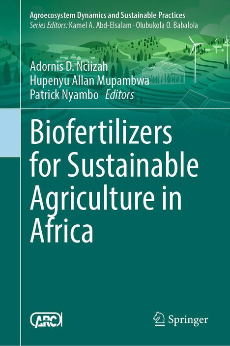 „Biofertilizers for Sustainable Agriculture in Africa“, Herausgeber: Adornis D. Ncibi, Hupenyu Allan Mupambwa, Patrick Nyambo. Oben grüne Landschaft, unten Verlagssymbole.