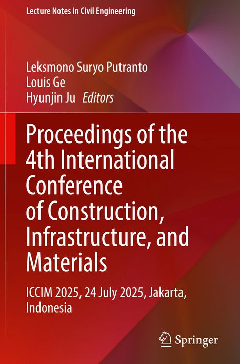 "Proceedings of the 4th International Conference of Construction, Infrastructure, and Materials, ICCIM 2025, Jakarta."  
Roter Hintergrund mit farbigem Muster.