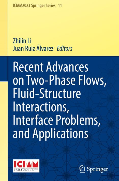 Titel: "Recent Advances on Two-Phase Flows, Fluid-Structure Interactions, Interface Problems, and Applications". Dominante gelbe und blaue Bereiche.