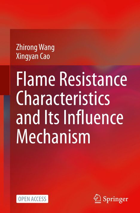 Titel: "Flame Resistance Characteristics and Its Influence Mechanism". Autoren: Zhirong Wang, Xingyan Cao. Roter Hintergrund.