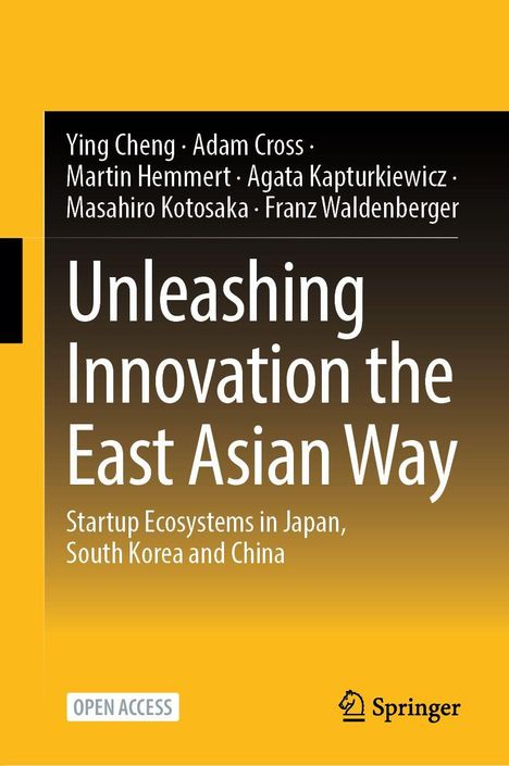 Buchtitel: "Unleashing Innovation the East Asian Way." Autoren: Ying Cheng, Adam Cross und andere. Gelbes und schwarzes Design.