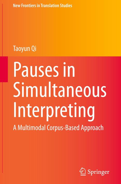 Titel: "Pauses in Simultaneous Interpreting". Autor: Taoyun Qi. Rot-orange Farbverlauf. Springer-Logo unten.