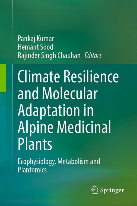 Buchtitel: "Climate Resilience and Molecular Adaptation in Alpine Medicinal Plants". Autoren: Pankaj Kumar et al. Logo: Springer.