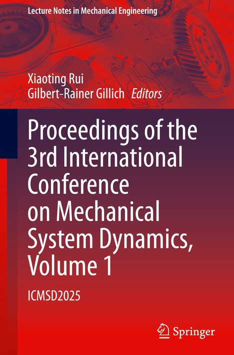 Oben: Lecture Notes in Mechanical Engineering. Xiaoting Rui, Gilbert-Rainer Gillich, Editors. Illustration von Zahnrädern.