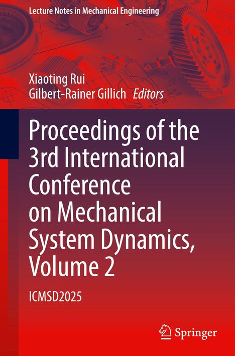"Proceedings of the 3rd International Conference on Mechanical System Dynamics, Volume 2. ICMSD2025. Illustration von Zahnrädern."