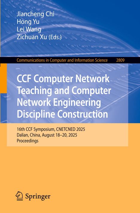 CCF Computer Network Teaching and Computer Network Engineering Discipline Construction. Autoren: Jiancheng Chi, Hong Yu.
