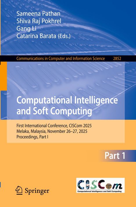 Titel: Computational Intelligence and Soft Computing. Autoren: Sameena Pathan, Shiva Raj Pokhrel. Konferenzdetails.
